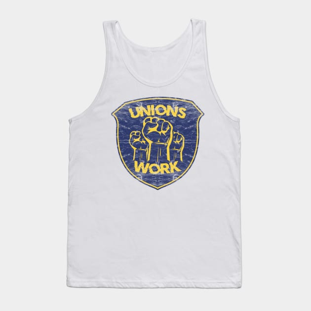 Unions Work! Tank Top by Doc Multiverse Designs